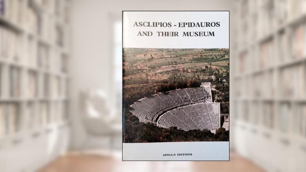 Asclipios - Epidauros and Their Museum (Apollo Editions), do autor Dimitrios Papastamou