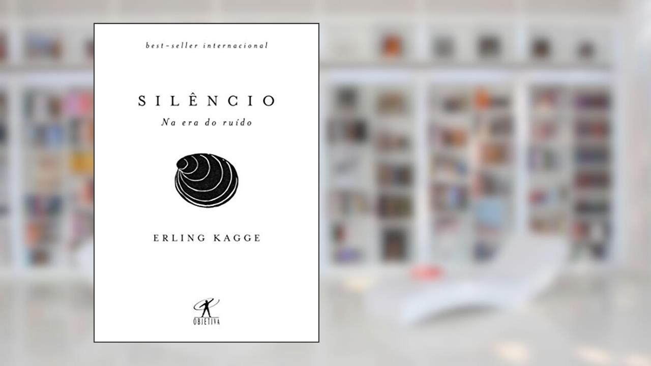 Silêncio: Na era do ruído, do autor Erling Kagge