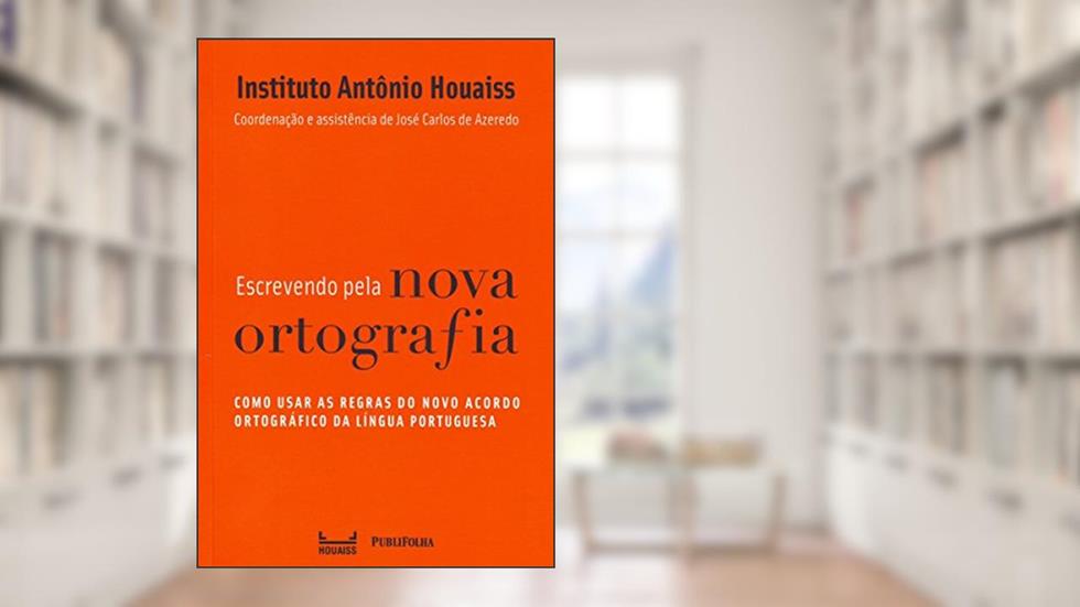 Escrevendo Pela Nova Ortografia Como Usar as Regras do Novo Acordo Ortográfico da Língua Portuguesa, do autor Vários Autores