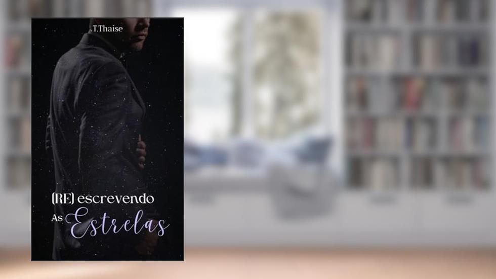 (Re) Escrevendo as Estrelas ((Im) Perfeitos), do autor T. Thaise