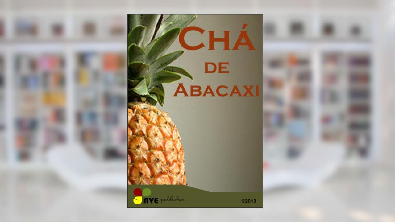 CHÁ DE ABACAXI, do autor N.V Perdomo