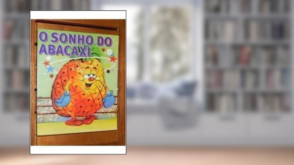 o sonho do abacaxi, do autor dcl