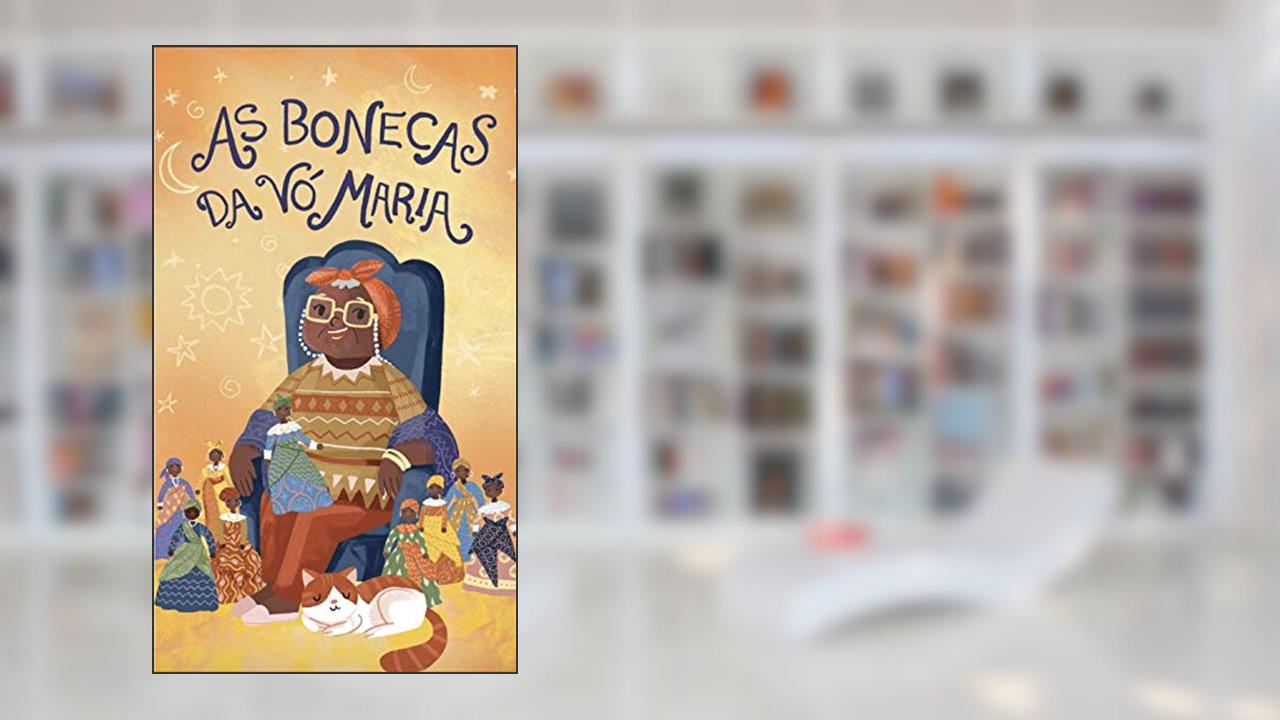 As Bonecas da Vó Maria (Leia Para uma Criança), do autor Mel Duarte