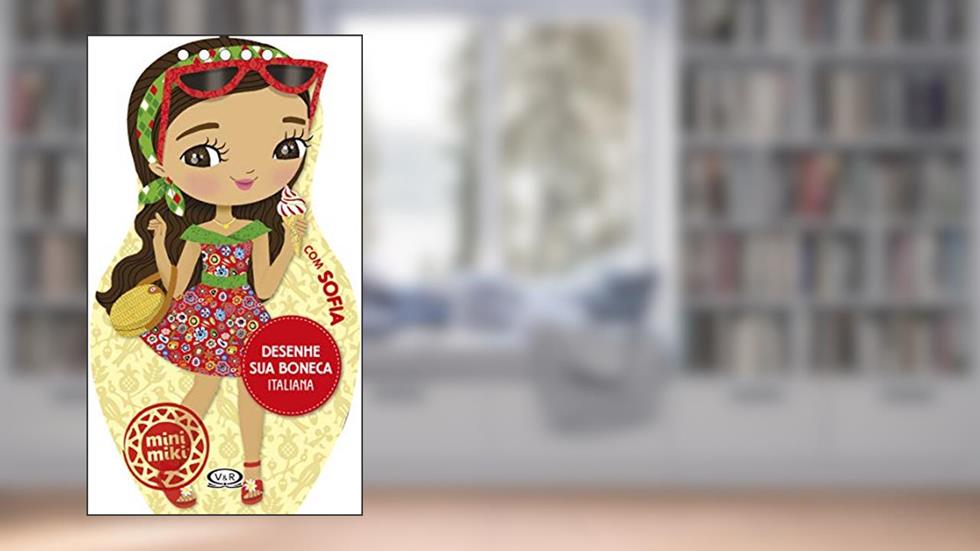 Desenhe sua Boneca Italiana com Sofia, do autor Vários Autores