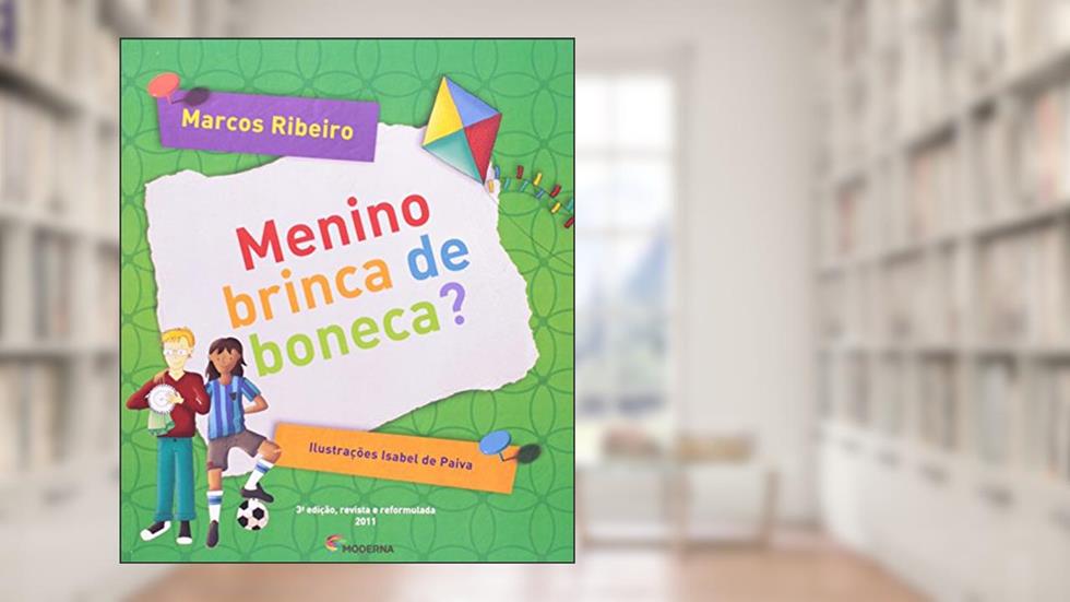 Menino brinca de boneca?, do autor Marcos Ribeiro
