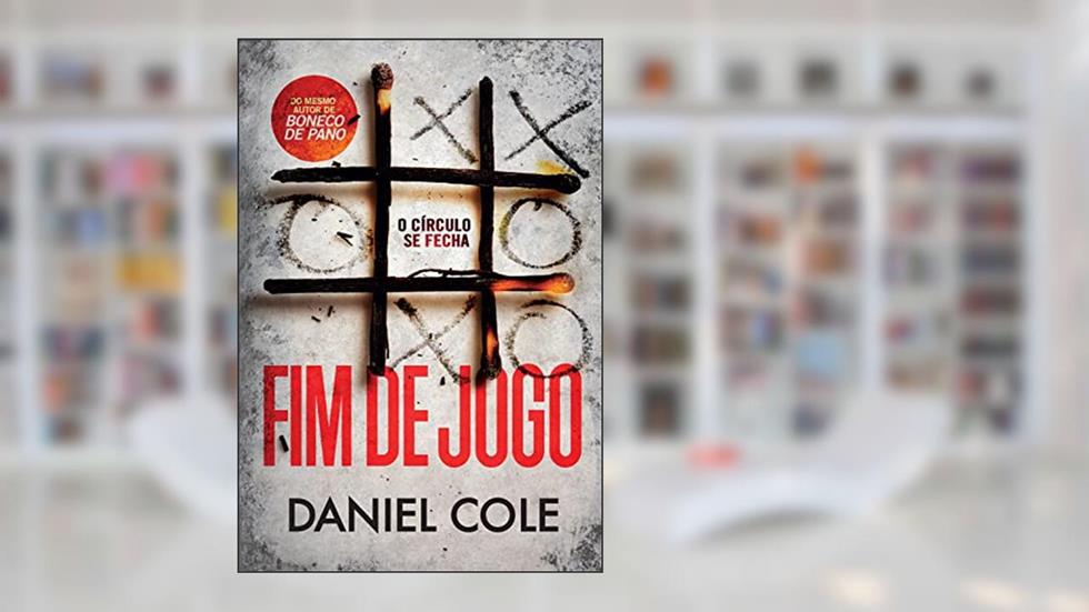 Fim de jogo: O círculo se fecha (Boneco de Pano Livro 3), do autor Daniel Cole