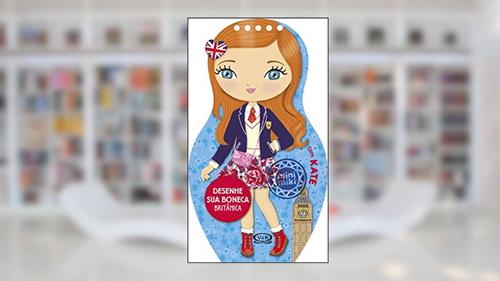Capa de Desenhe sua Boneca Britânica com Kate, do autor Vários Autores