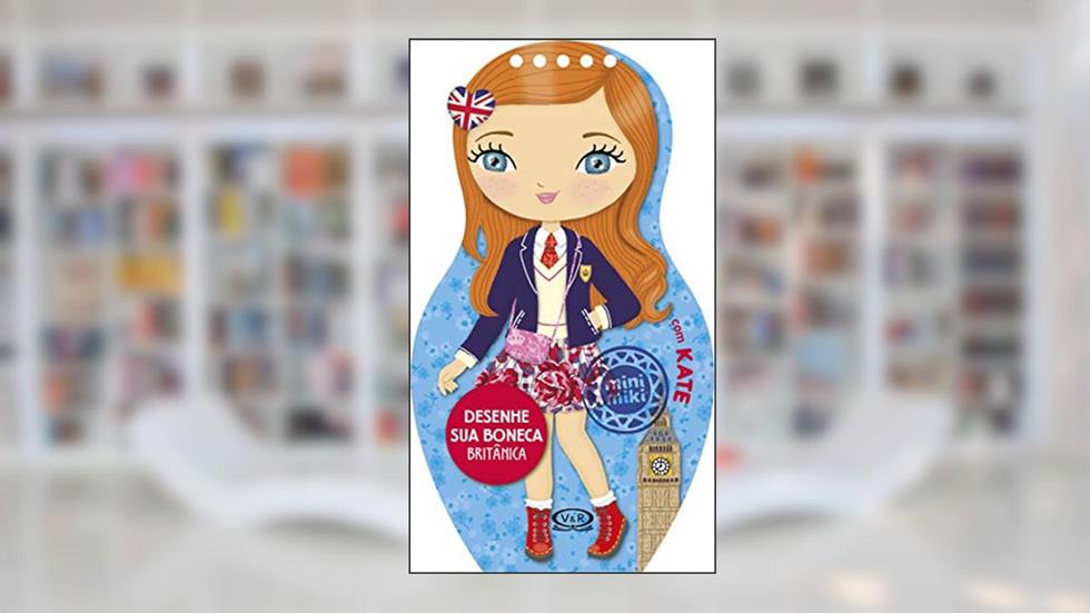 Desenhe sua Boneca Britânica com Kate, do autor Vários Autores