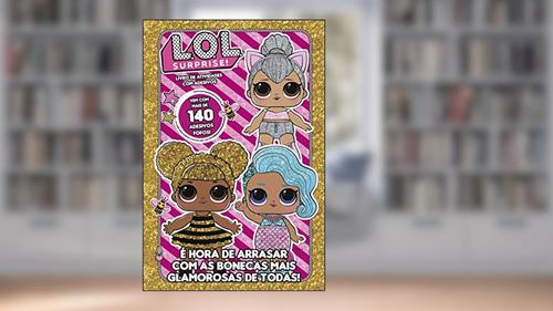 Capa de LOL Surprise - Livro de atividades com adesivos: É hora de arrasar com as bonecas mais clamorasas de todas!, do autor On Line Editora