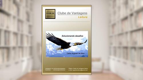 Capa de Solucionando Desafios: Aprenda a seguir em frente (01 Livro 1), do autor Carlos Augusto de Deus