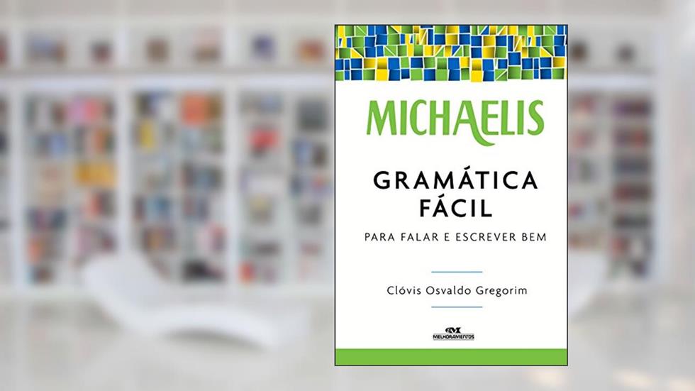 Gramática fácil: Para falar e escrever bem (Michaelis), do autor Clóvis Osvaldo Gregorim