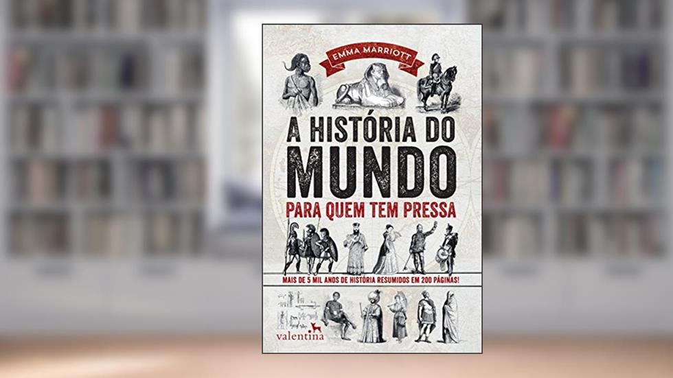 A História do Mundo para quem tem pressa, do autor Emma Marriot