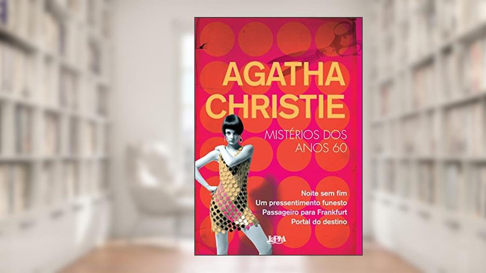 Agatha Christie - Mistérios dos Anos 60, do autor Agatha Christie