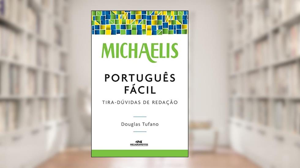 Michaelis português fácil - tira-dúvidas de redação, do autor Douglas Tufano