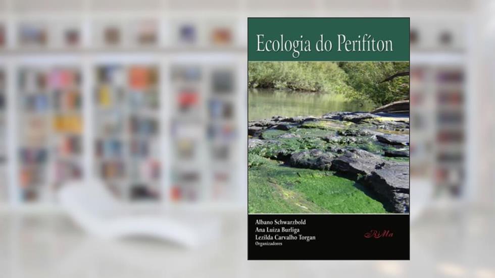 Ecologia do Perifíton, do autor Ana Luiza Burliga; Albano Schwarzbold; Lezilda Carvalho Torgan