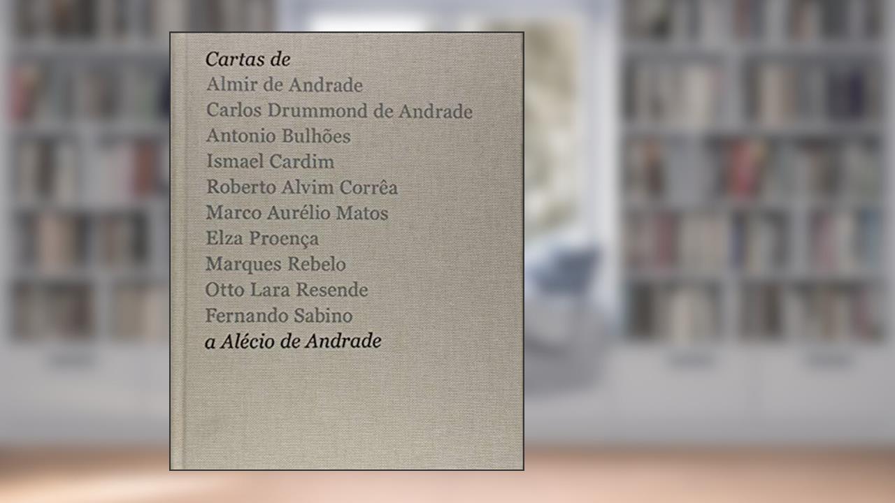 Cartas a Alécio de Andrade, do autor Alecio De Andrade