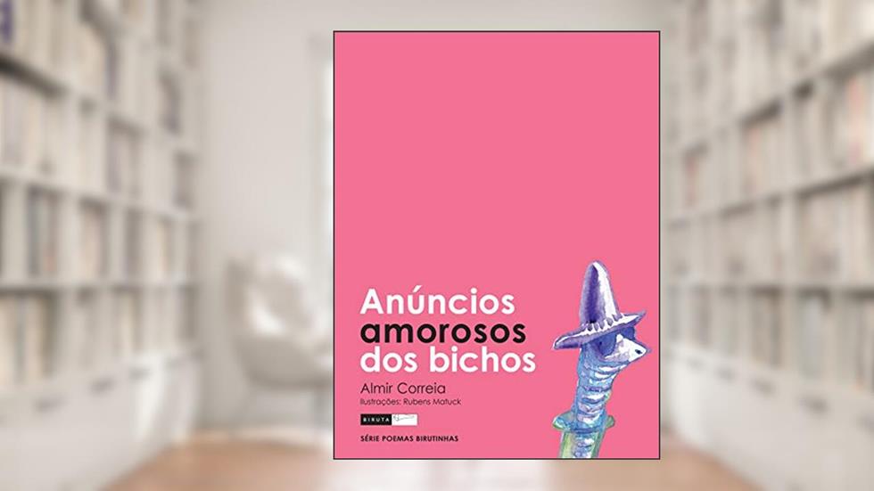 Anúncios amorosos dos bichos, do autor Almir Correia