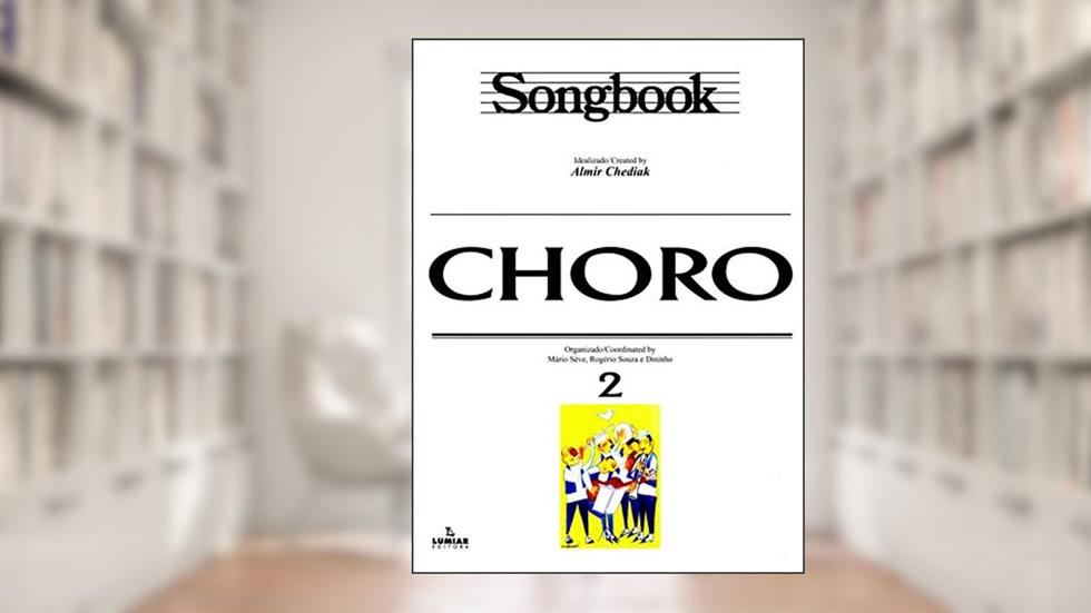 Songbook Choro - Volume 2, do autor Almir Chediak