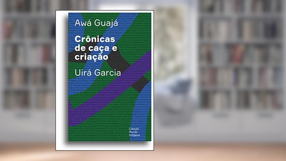 Crônicas de caça e criação, do autor Uirá Garcia