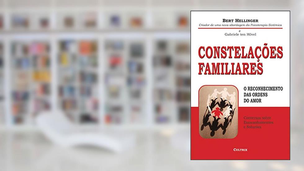 Constelações Familiares: o Reconhecimento Ordens do, do autor Bert Hellinger; Gabriele T. Hovel