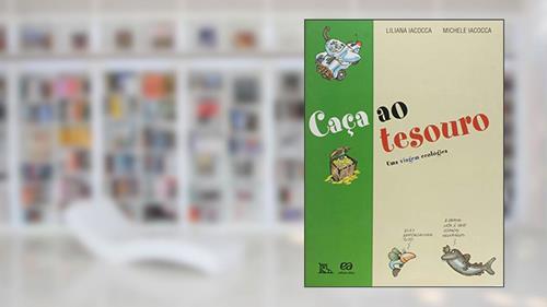 Capa de Caça ao tesouro: Uma viagem ecológica, do autor Lilian Iacocca