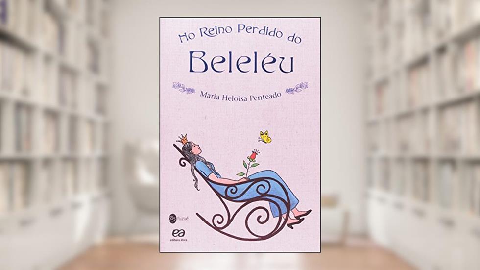 No reino perdido do beleléu, do autor Maria Heloísa Penteado