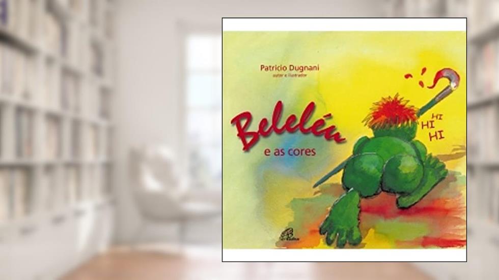 Beleléu e as cores, do autor Patrício Dugnani