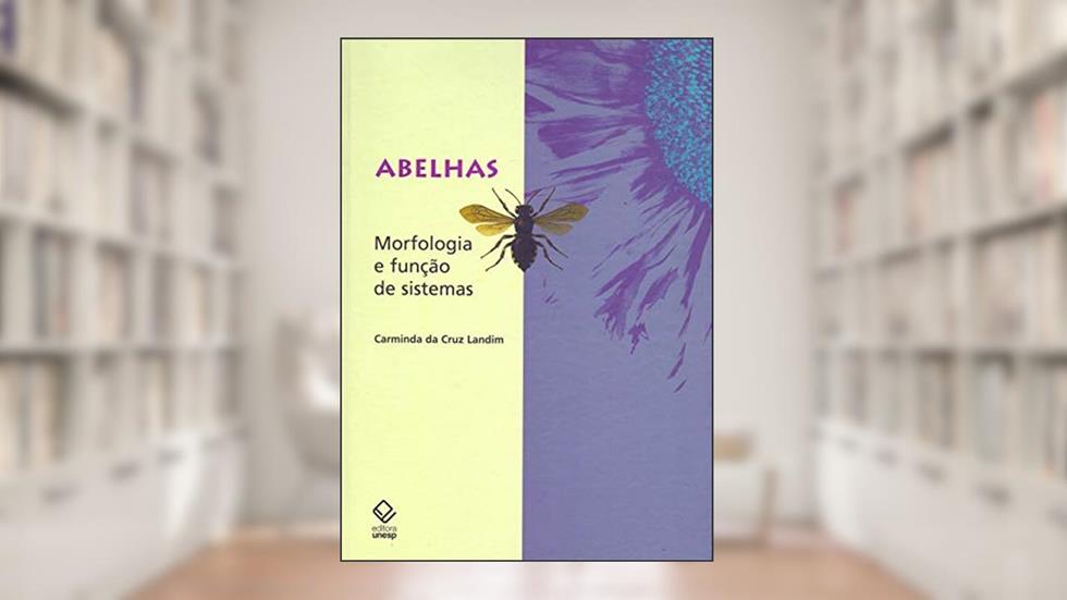 Abelhas: Morfologia e função de sistemas, do autor Carminda da Cruz Landim