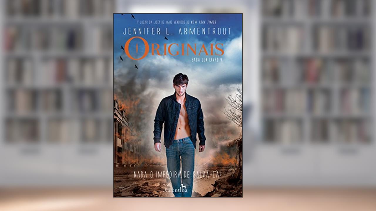 Originais (Saga Lux Livro 4), do autor Jennifer L. Armentrout
