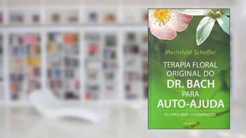 Capa de Terapia Floral Original do Dr. Bach Para Autoajuda, do autor Mechthild Scheffer