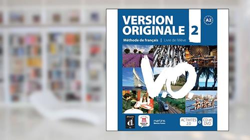 Capa de Version originale 2: méthode de français: livre d´élève - avec CD et DVD, do autor Denyer, Monique | Garmendia, Agustín | Royer, Corinne | Lions-Olivieri, Marie-Laure