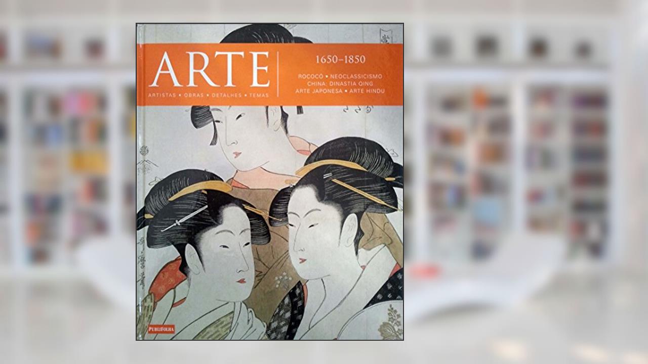 Arte. 1650-1850. Rococo, Neoclassicismo, do autor Vários Autores