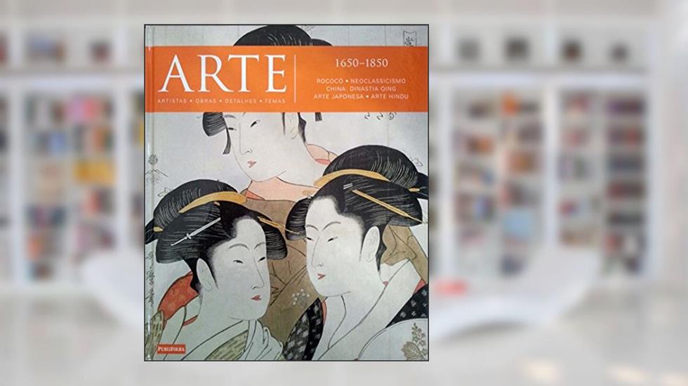 Arte. 1650-1850. Rococo, Neoclassicismo, do autor Vários Autores