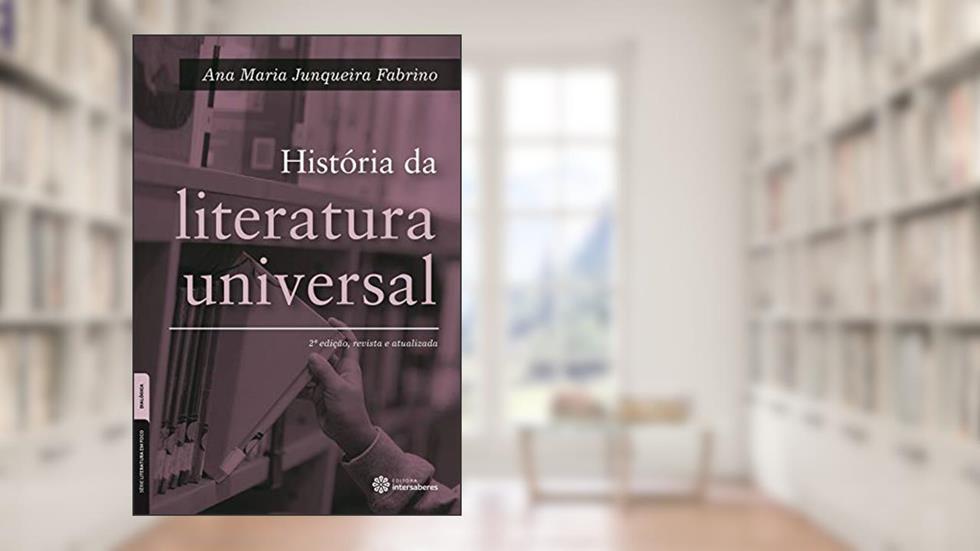 História da literatura universal, do autor Ana Maria Junqueira Fabrino