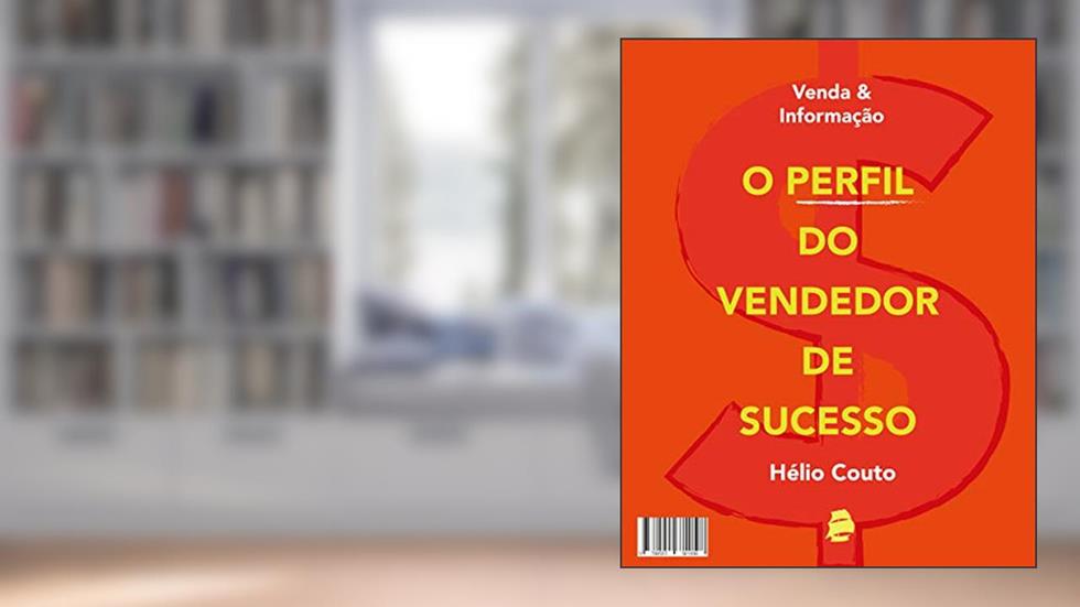 Venda e informação: O perfil do vendedor de sucesso, do autor Hélio Couto