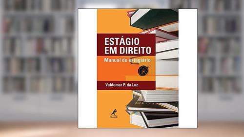 Capa de Estágio em direito: Manual Do Estagiário, do autor Valdemar P. da Luz