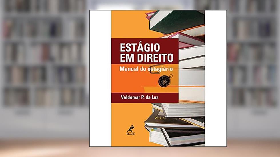 Estágio em direito: Manual Do Estagiário, do autor Valdemar P. da Luz