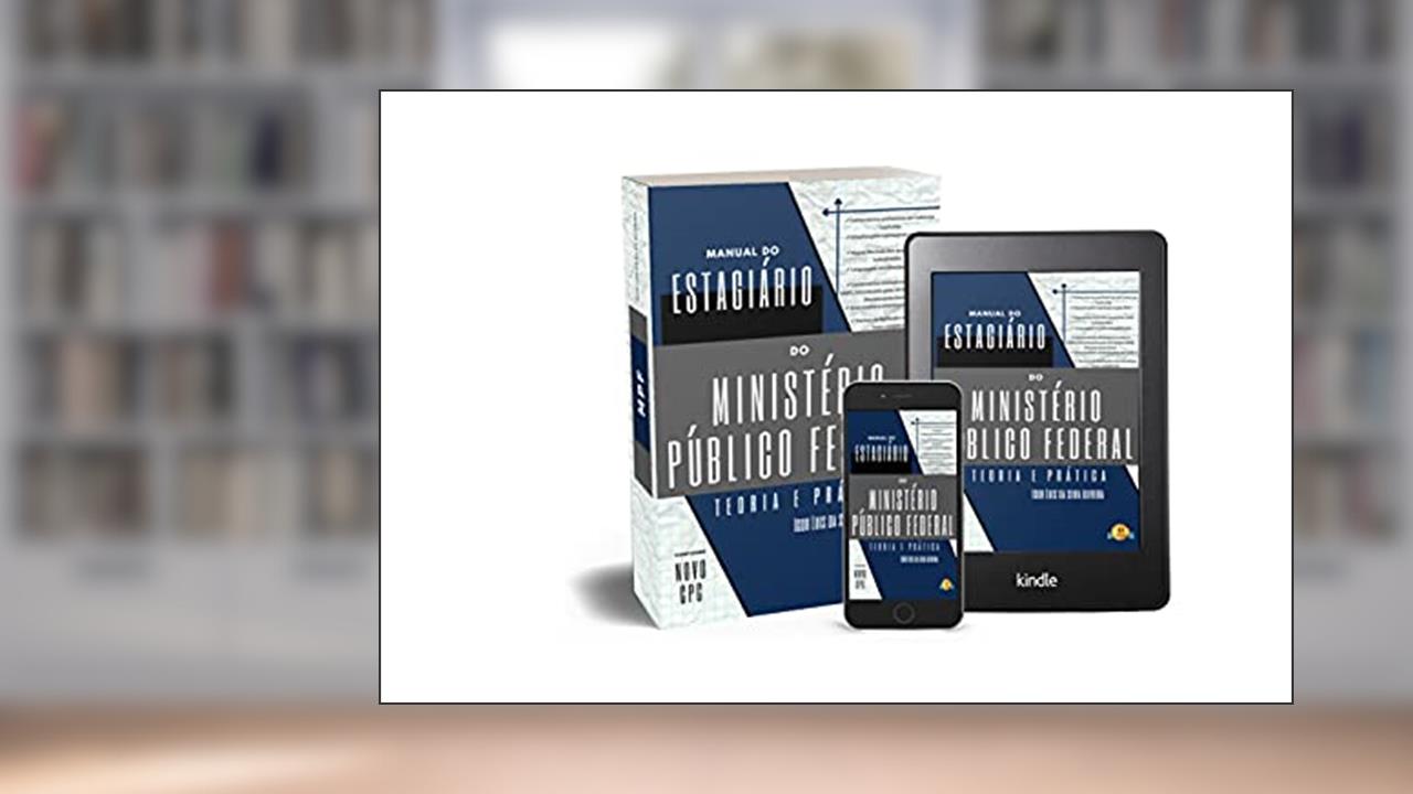 Manual do Estagiário do Ministério Público Federal, do autor Igor Luis da Silva Oliveira