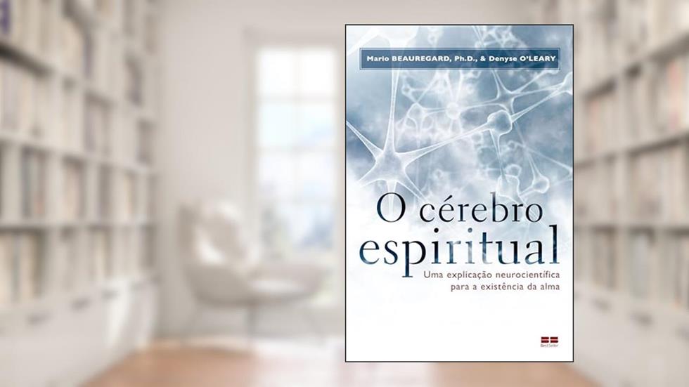 O cérebro espiritual, do autor Denise O'leary