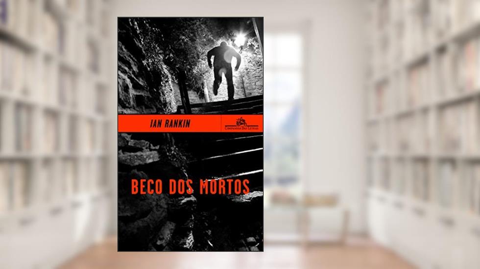 Beco dos mortos, do autor Ian Rankin