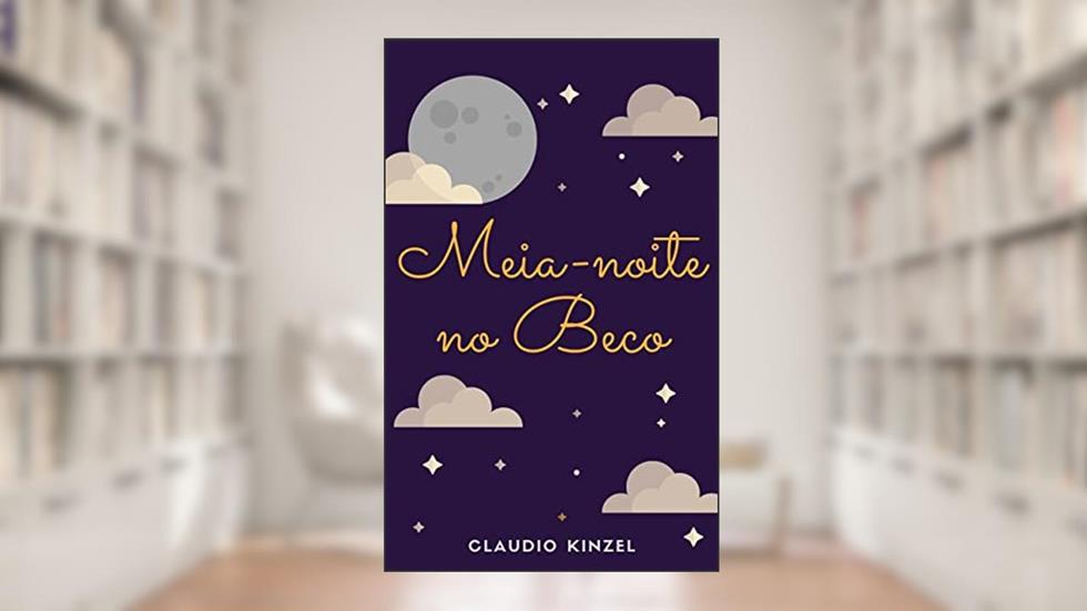Meia-noite no Beco, do autor Claudio Kinzel