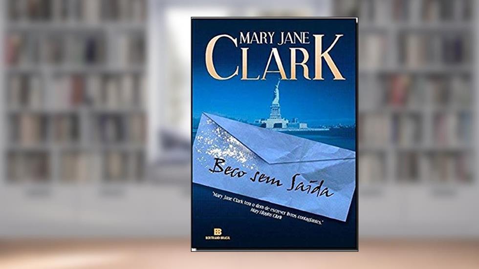 BECO SEM SAIDA, do autor Mary Jane Clark