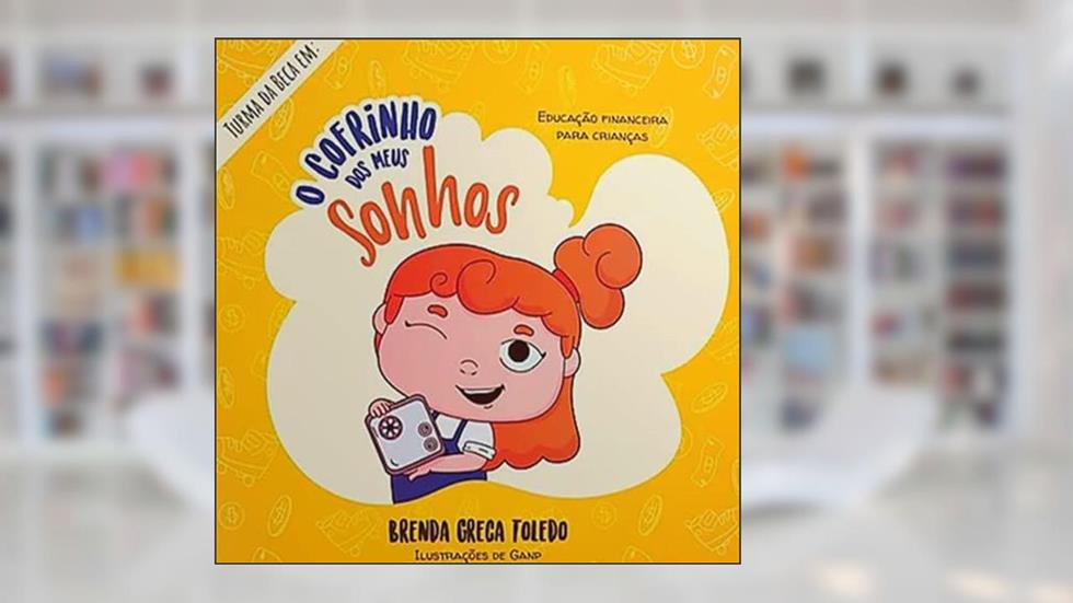 Turma da Beca em O Cofrinho dos Meus Sonhos, do autor Brenda Greca Toledo