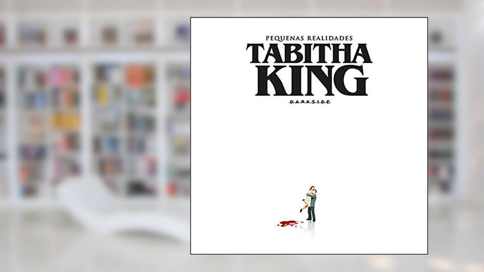 Pequenas Realidades: Tabitha King na Darkside® é uma realidade, do autor Tabitha King