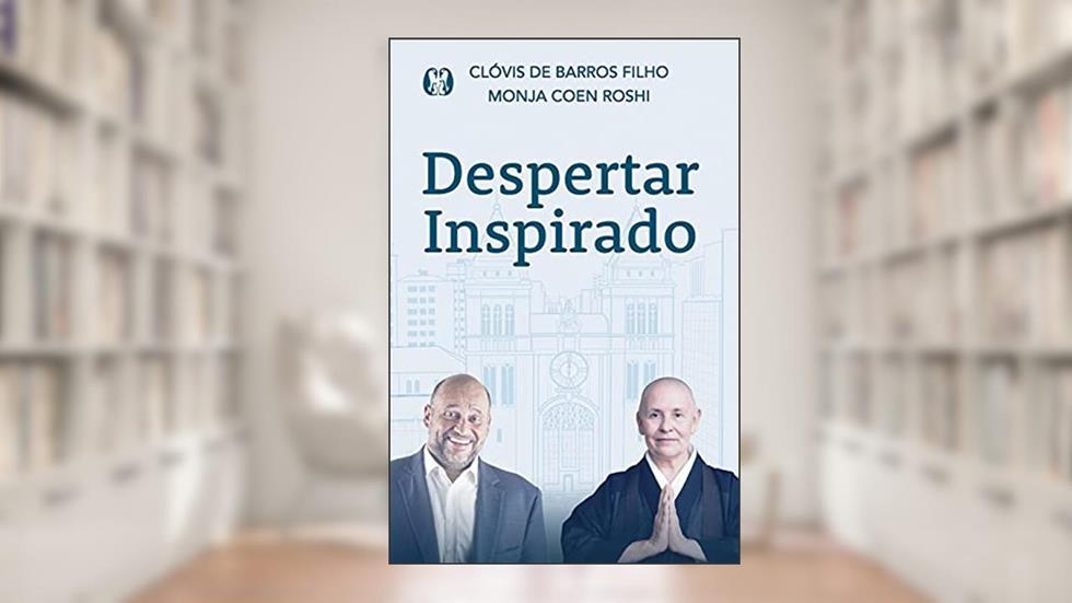 Despertar Inspirado, do autor Clóvis de Barros Filho; Monja Coen Roshi