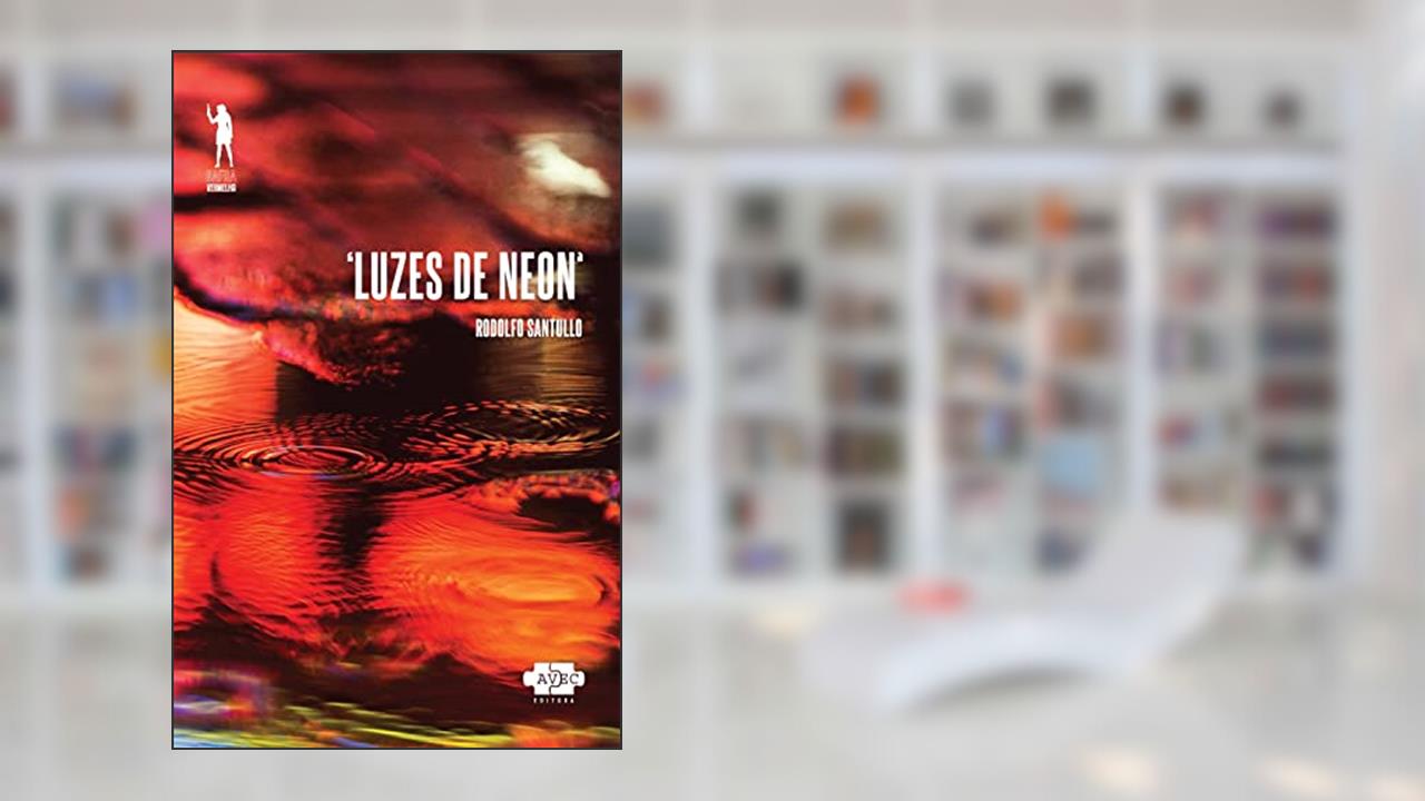 Luzes de neon (Safra Vermelha), do autor Rodolfo Santullo