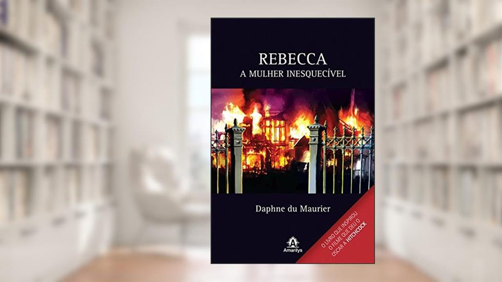 Capa de Rebecca: A mulher inesquecível, do autor Daphne du Maurier