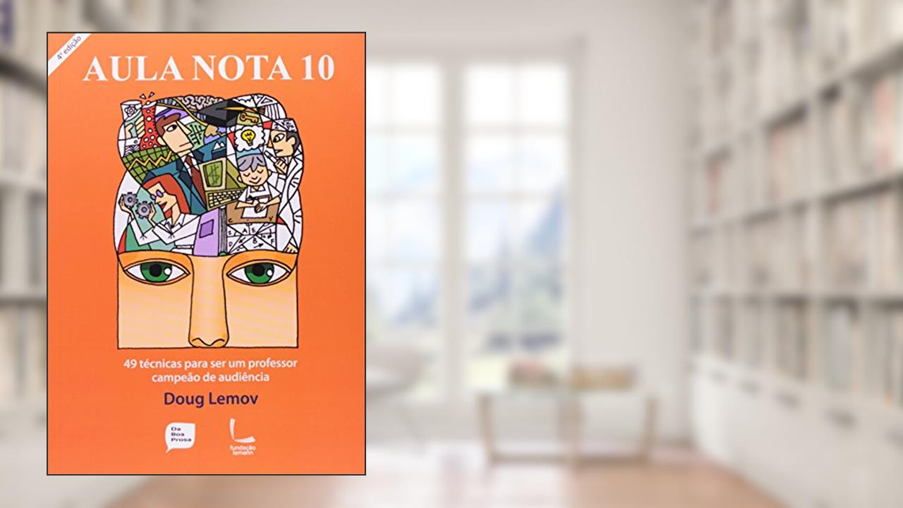 Capa de Aula Nota 10, do autor Doug Lemov