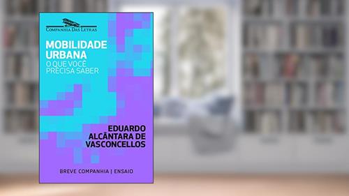 Capa de Mobilidade urbana: O que você precisa saber (Breve Companhia), do autor Eduardo Alcântara de Vasconcellos