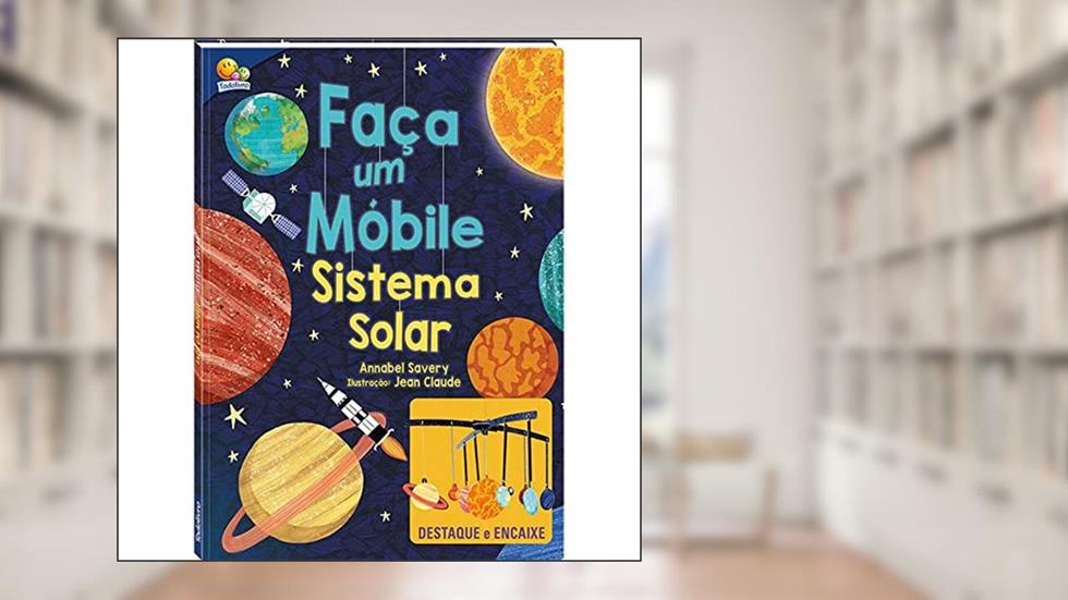 Livro-Modelo: Faça um Móbile - Sistema Solar, do autor Annabel Savery